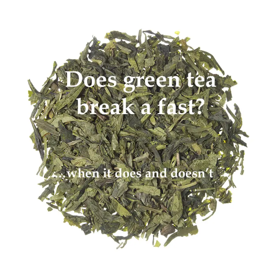 does green tea break a fast