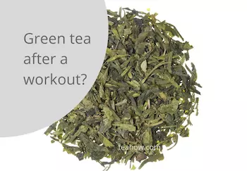 green tea after a workout